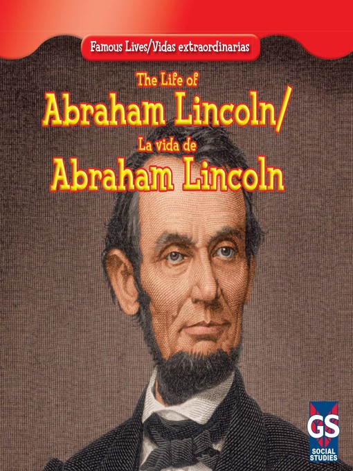 Title details for The Life of Abraham Lincoln / La vida de Abraham Lincoln by Maria Nelson - Available